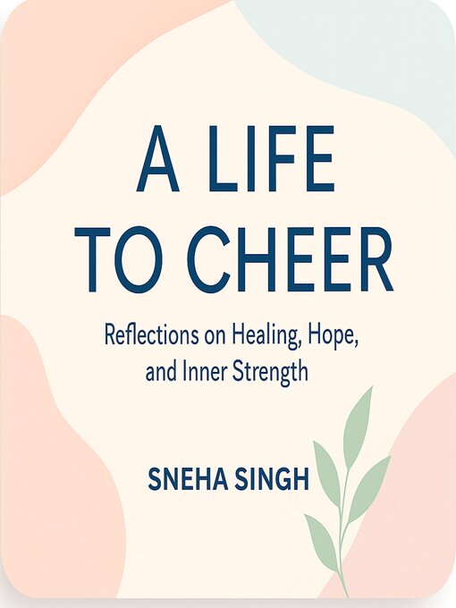 Title details for A Life to Cheer by Sneha Singh - Available